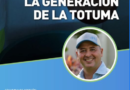 LA GENERACIÓN DE LA TOTUMA