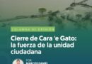 CIERRE DE CARA ‘E GATO: LA FUERZA DE LA UNIDAD CIUDADANA